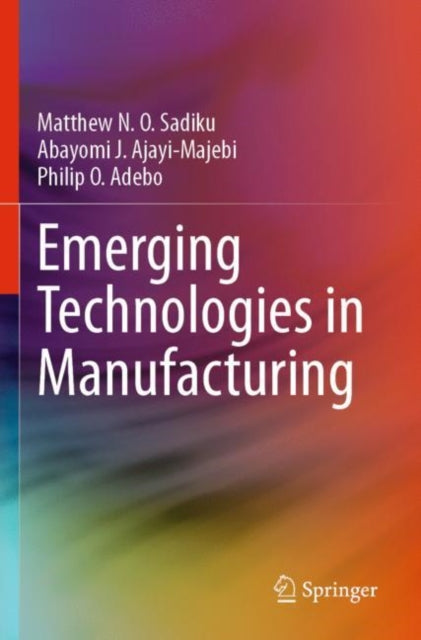 Book cover of: Emerging Technologies in Manufacturing