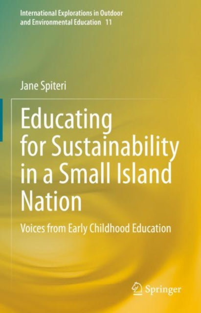 Book cover of: Educating for Sustainability in a Small Island Nation. By: Jane Spiteri