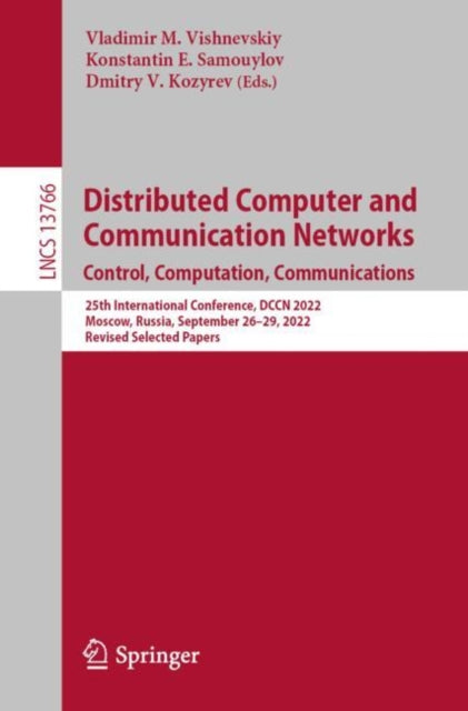 Book cover of: Distributed Computer and Communication Networks: Control, Computation, Communications. By: Vladimir M. Vishnevskiy