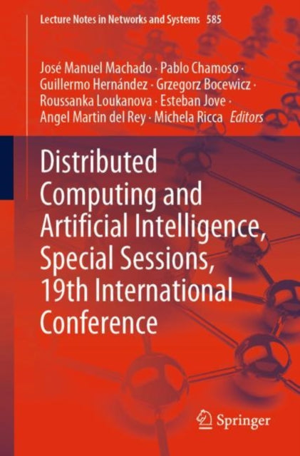 Book cover of: Distributed Computing and Artificial Intelligence, Special Sessions, 19th International Conference. By: José Manuel Machado