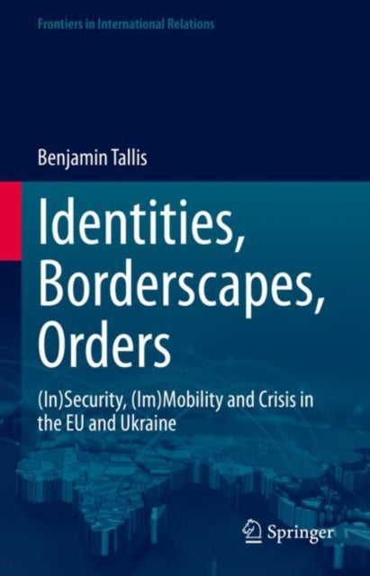 Book cover of: Identities, Borderscapes, Orders. By: Benjamin Tallis