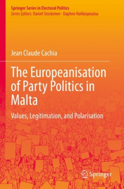 Book cover of: Europeanisation of Party Politics in Malta. By: Jean Claude Cachia