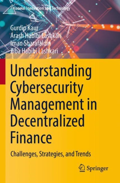 Book cover of: Understanding Cybersecurity Management in Decentralized Finance. By: Gurdip Kaur