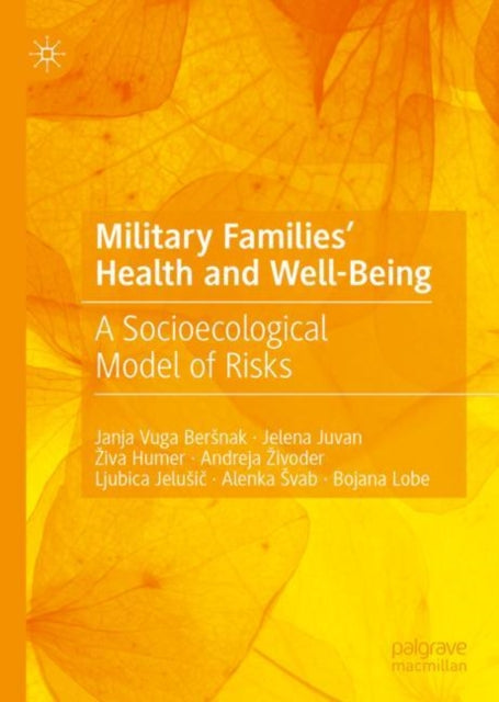 Book cover of: Military Families' Health and Well-Being. By: Janja Vuga Bersnak