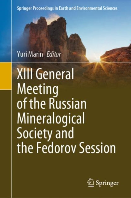 Book cover of: XIII General Meeting of the Russian Mineralogical Society and the Fedorov Session. By: Yuri Marin