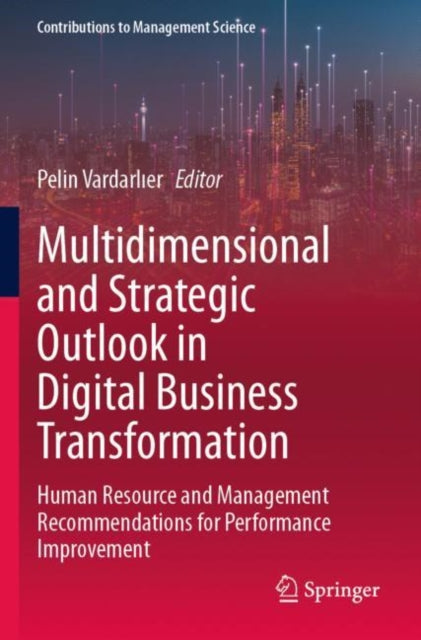 Book cover of: Multidimensional and Strategic Outlook in Digital Business Transformation