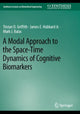 Book cover of: Modal Approach to the Space-Time Dynamics of Cognitive Biomarkers. By: Tristan D. Griffith