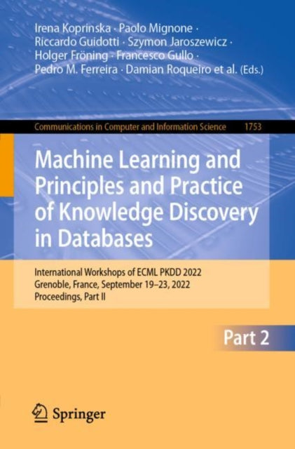 Book cover of: Machine Learning and Principles and Practice of Knowledge Discovery in Databases. By: Irena Koprinska