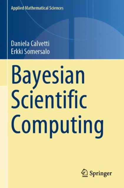 Book cover of: Bayesian Scientific Computing. By: Daniela Calvetti