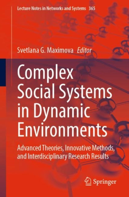 Book cover of: Complex Social Systems in Dynamic Environments. By: Svetlana G. Maximova