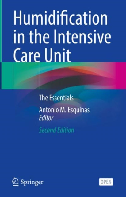 Book cover of: Humidification in the Intensive Care Unit. By: Antonio M. Esquinas
