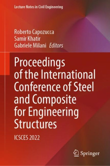 Book cover of: Proceedings of the International Conference of Steel and Composite for Engineering Structures. By: Roberto Capozucca