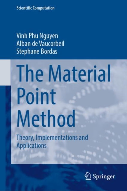 Book cover of: Material Point Method. By: Nguyen Vinh Phu