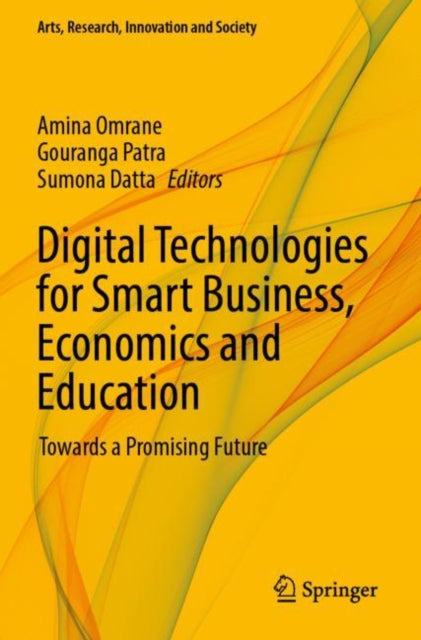 Book cover of: Digital Technologies for Smart Business, Economics and Education. By: Amina Omrane