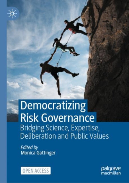 Book cover of: Democratizing Risk Governance. By: Monica Gattinger