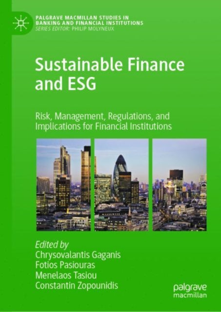 Book cover of: Sustainable Finance and ESG. By: Chrysovalantis Gaganis