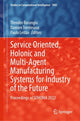 Book cover of: Service Oriented, Holonic and Multi-Agent Manufacturing Systems for Industry of the Future. By: Theodor Borangiu
