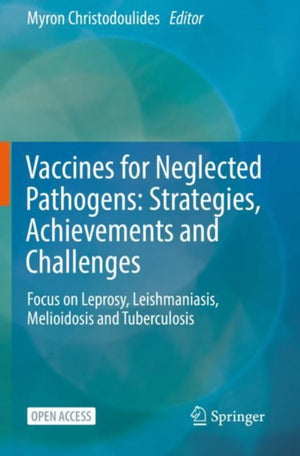 Vaccines for Neglected Pathogens: Strategies, Achievements and Challenges