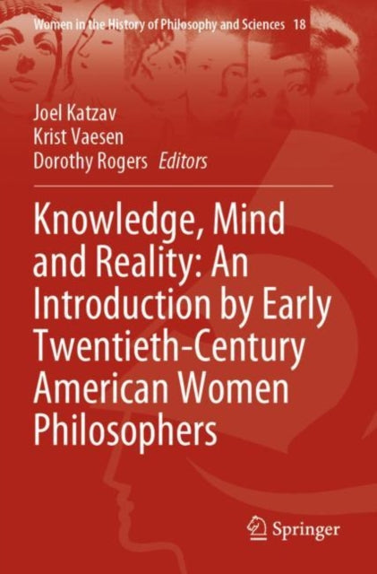 Book cover of: Knowledge, Mind and Reality: An Introduction by Early Twentieth-Century American Women Philosophers