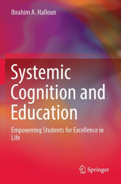 Book cover of: Systemic Cognition and Education. By: Ibrahim A. Halloun