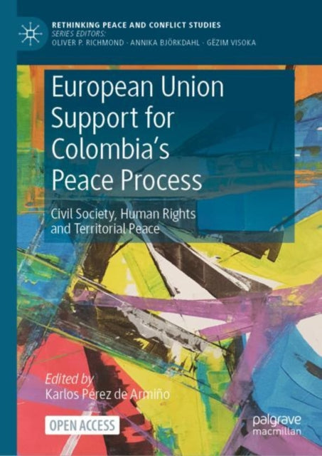 Book cover of: European Union Support for Colombia's Peace Process. By: Karlos Pérez de Armiño