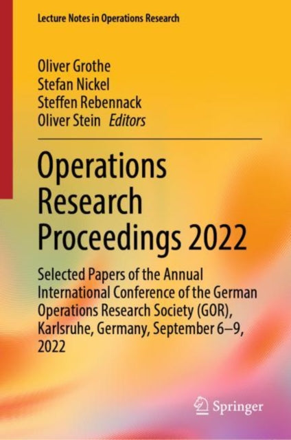Book cover of: Operations Research Proceedings 2022. By: Oliver Grothe