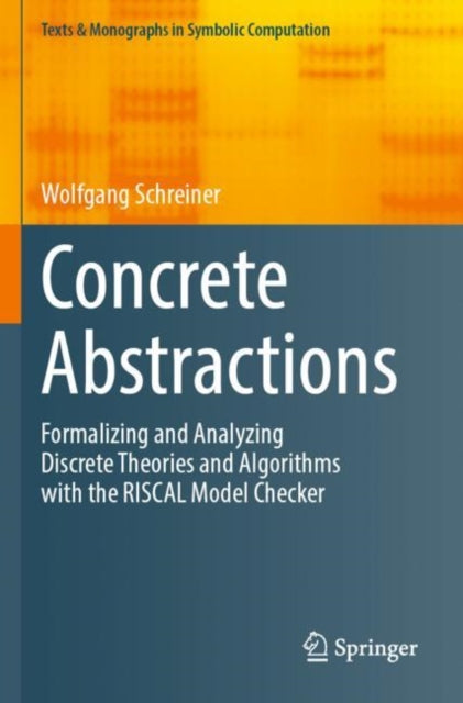 Book cover of: Concrete Abstractions. By: Wolfgang Schreiner