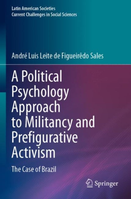 Book cover of: Political Psychology Approach to Militancy and Prefigurative Activism