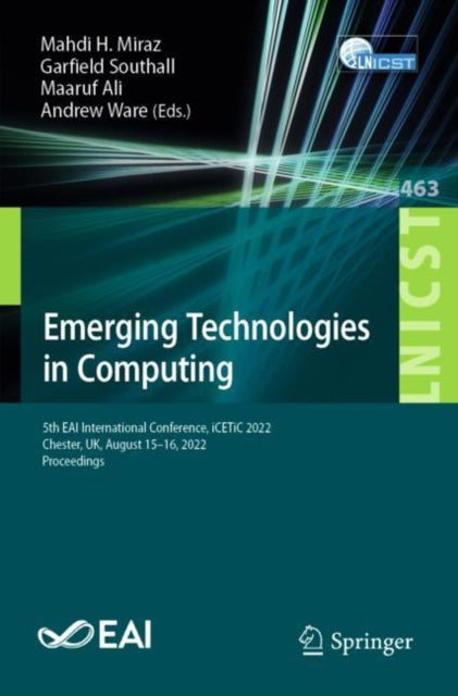 Book cover of: Emerging Technologies in Computing. By: Mahdi H. Miraz
