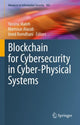 Book cover of: Blockchain for Cybersecurity in Cyber-Physical Systems. By: Yassine Maleh