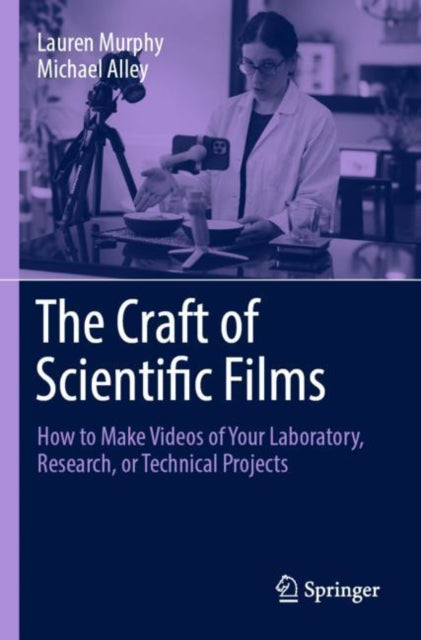 Book cover of: Craft of Scientific Films. By: Lauren Murphy
