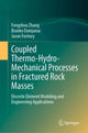 Book cover of: Coupled Thermo-Hydro-Mechanical Processes in Fractured Rock Masses. By: Fengshou Zhang