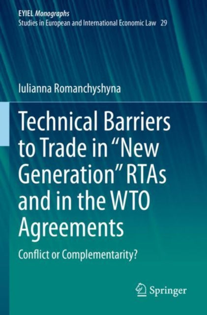 Book cover of: Technical Barriers to Trade in “New Generation” RTAs and in the WTO Agreements