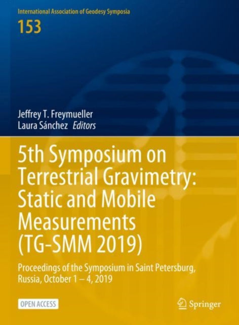 Book cover of: 5th Symposium on Terrestrial Gravimetry: Static and Mobile Measurements (TG-SMM 2019). By: Jeffrey T. Freymueller