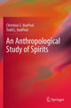 Book cover of: Anthropological Study of Spirits. By: Christine S. VanPool