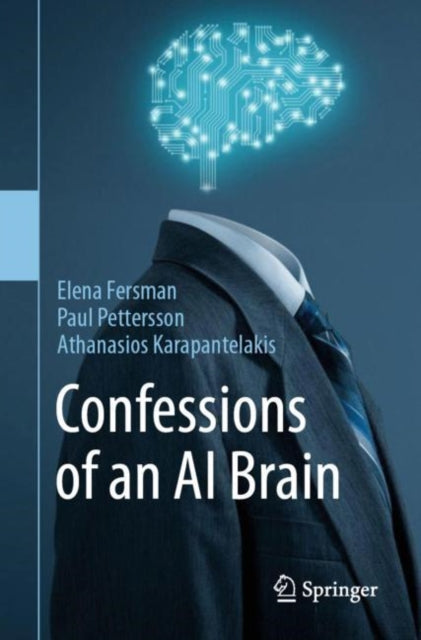 Book cover of: Confessions of an AI Brain. By: Elena Fersman