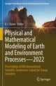 Book cover of: Physical and Mathematical Modeling of Earth and Environment Processes—2022. By: V. I. Karev