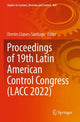 Book cover of: Proceedings of 19th Latin American Control Congress (LACC 2022). By: Orestes Llanes-Santiago