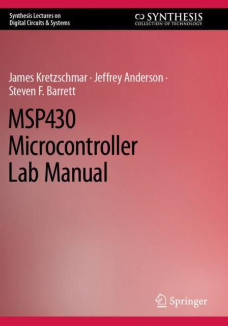 Book cover of: MSP430 Microcontroller Lab Manual. By: James Kretzschmar