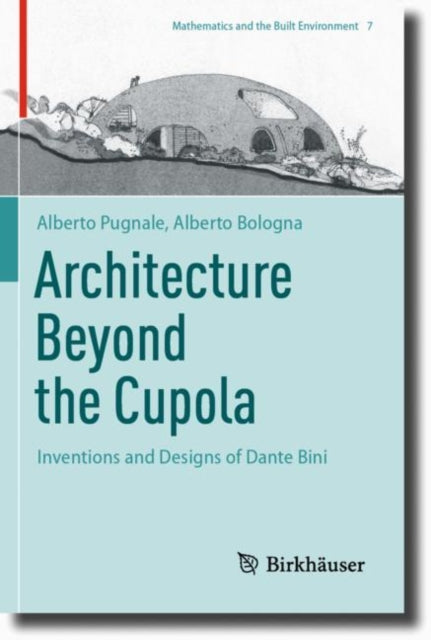 Book cover of: Architecture Beyond the Cupola. By: Alberto Pugnale