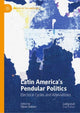 Book cover of: Latin America’s Pendular Politics. By: Olivier Dabène