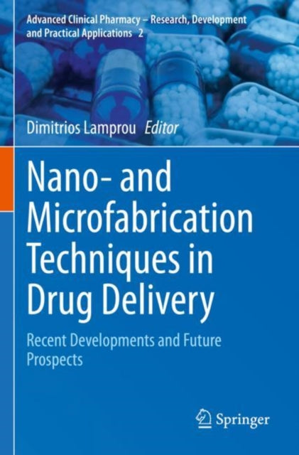 Nano- and Microfabrication Techniques in Drug Delivery