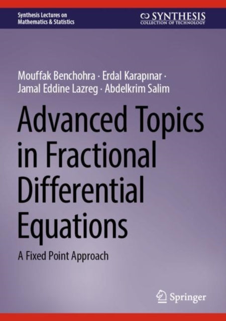 Book cover of: Advanced Topics in Fractional Differential Equations. By: Mouffak Benchohra