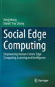 Book cover of: Social Edge Computing. By: Dong Wang