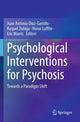 Book cover of: Psychological Interventions for Psychosis. By: Juan Antonio Díaz-Garrido