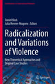 Book cover of: Radicalization and Variations of Violence. By: Daniel Beck