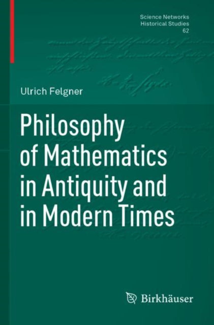Book cover of: Philosophy of Mathematics in Antiquity and in Modern Times. By: Ulrich Felgner