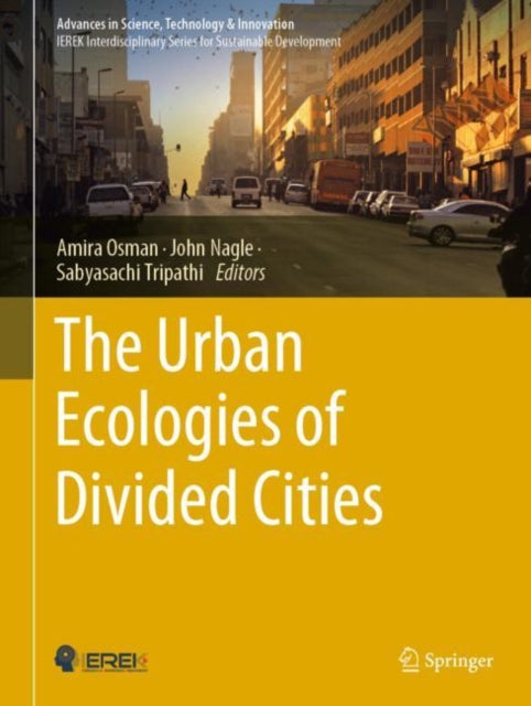 Book cover of: Urban Ecologies of Divided Cities. By: Amira Osman