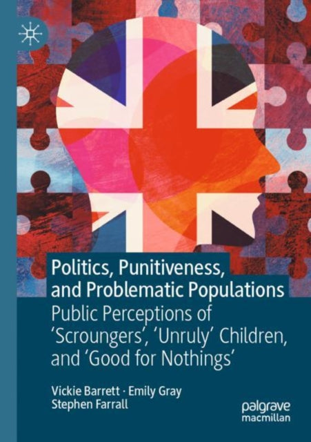 Book cover of: Politics, Punitiveness, and Problematic Populations. By: Vickie Barrett