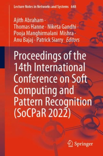 Book cover of: Proceedings of the 14th International Conference on Soft Computing and Pattern Recognition (SoCPaR 2022). By: Ajith Abraham